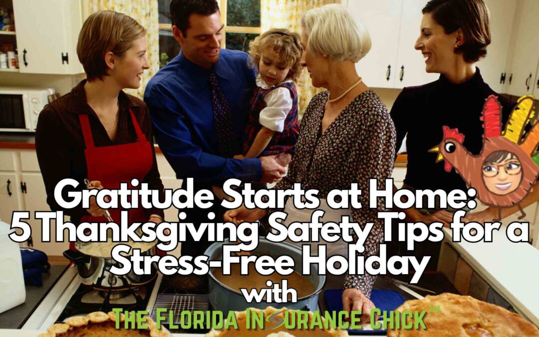 Gratitude Starts at Home: 5 Thanksgiving Safety Tips for a Stress-Free Holiday