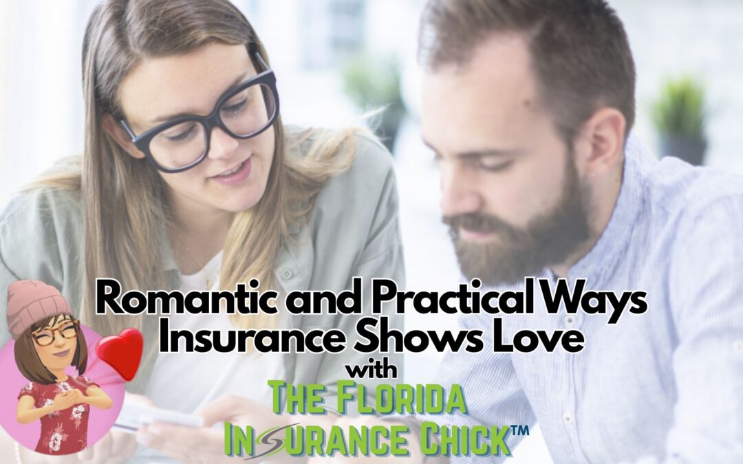 Romantic and Practical Ways Insurance Shows Love