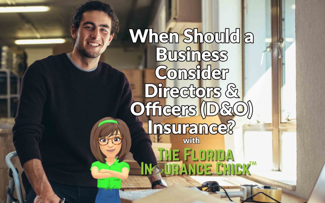 When Should a Business Consider Directors & Officers (D&O) Insurance?